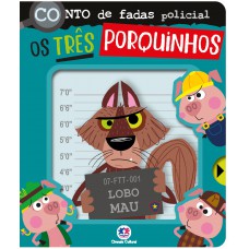 Conto de Fadas Policial: Os Três Porquinhos
