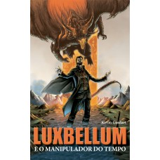 Luxbellum e o manipulador do tempo