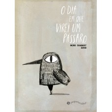 O dia em que virei um pássaro