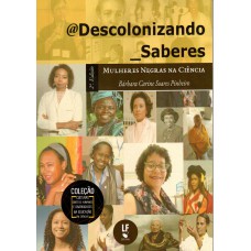 @Descolonizando_Saberes: Mulheres Negras na ciência - Edição de Bolso