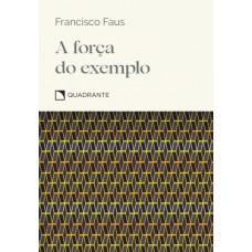 Pocket A força do exemplo - Coleção Virtudes
