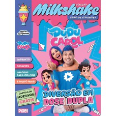 Coleção Milkshake - Dudu e Carol