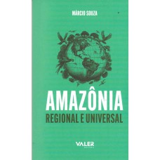 Amazônia - Regional e Universal