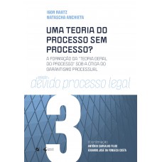 Uma teoria do processo sem processo?