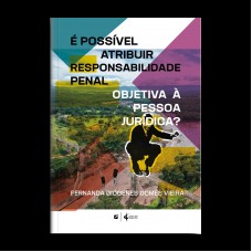 É possível atribuir responsabilidade penal objetiva à pessoa jurídica?