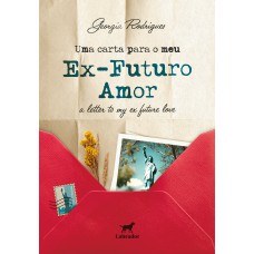 Uma carta para meu ex-futuro amor