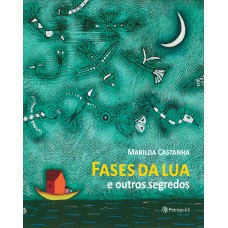 Fases da lua e outros segredos