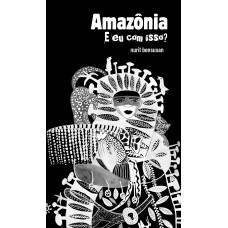 Amazônia: e eu com isso?