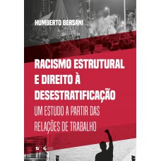 Racismo estrutural e direito à desestratificação: