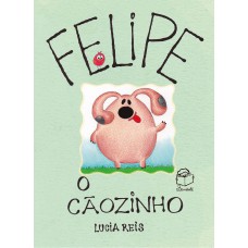 Felipe, o cãozinho Felipe, o cãozinho