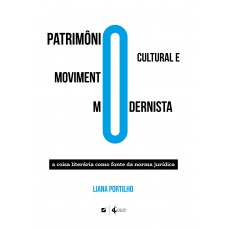 O patrimônio cultural e o movimento modernista: