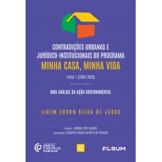 Contradições urbanas e jurídico-institucionais do Programa Minha Casa, Minha Vida - Faixa 1 (2009-2020)