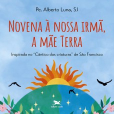 Novena à nossa irmã, a mãe Terra