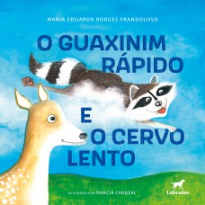 O guaxinim rápido e o cervo lento