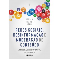 Redes Sociais, Desinformação e Moderação de Conteúdo - 1ª Ed - 2025