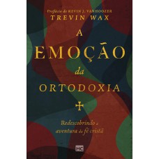 A emoção da ortodoxia