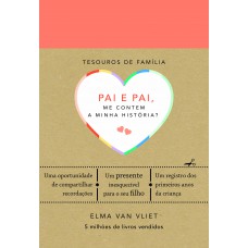 Pai e pai, me contem a minha história? (Tesouros de família)