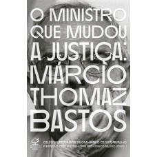 O ministro que mudou a Justiça