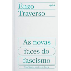 As novas faces do fascismo