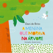 A menina que morava na árvore A menina que morava na árvore