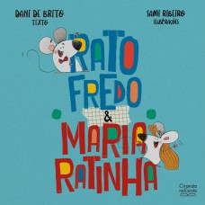 Ratofredo e Maria Ratinha Ratofredo e Maria Ratinha
