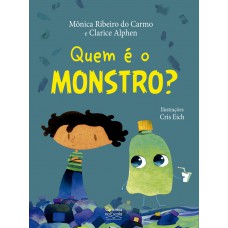 Quem é o monstro? Quem é o monstro?