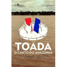 Toada - O Canto do Amazonas