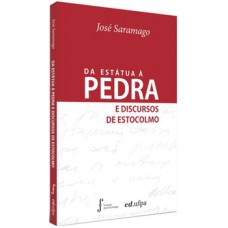 Da Estátua à Pedra e Discursos de Estocolmo
