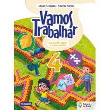 Vamos trabalhar - Raciocínio lógico e treino mental - 4º Ano - Ensino fundamental I