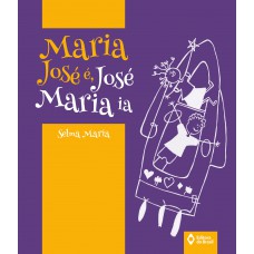 Maria José é, José Maria ia