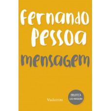 Fernando Pessoa : Mensagem Fernando Pessoa : Mensagem
