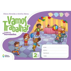 Vamos trabalhar - Caderno de atividades - Educação infantil - 2