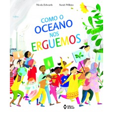 Como o oceano nos erguemos