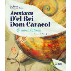 Aventuras d''el rei Dom Caracol e outras histórias