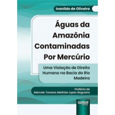 Águas da Amazônia Contaminadas por Mercúrio