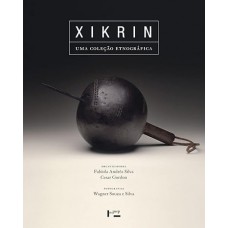 Xikrin: uma Coleção Etnográfica