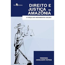 Direito e Justiça na Amazônia