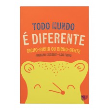 TODO MUNDO É DIFERENTE: BICHO-BICHO OU BICHO-GENTE