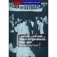 Labour, law and the state in Brazil:
