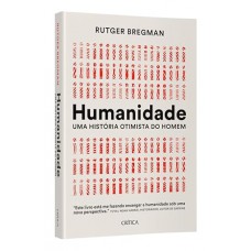 Humanidade: Uma história otimista do homem