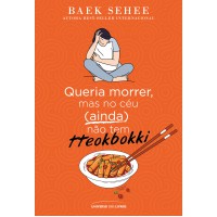 Queria morrer, mas no céu (ainda) não tem tteokbokki