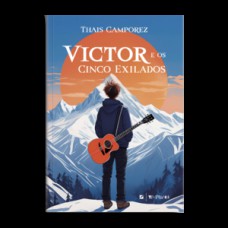 Victor e os cinco exilados