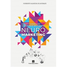 Comportamento do Consumidor aplicado ao Neuromarketing Comportamento do Consumidor aplicado ao Neuromarketing