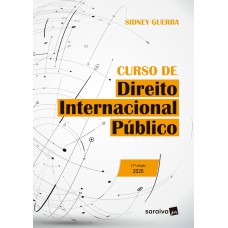 Curso de Direito Internacional Público - 17ª edição 2025