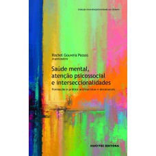 Saúde mental, atenção psicossocial e interseccionalidades: formação e prática antirracistas e decoloniais