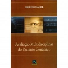 Avaliação Multidisciplinar do Paciente Geriátrico
