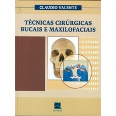 Técnicas Cirúrgicas Bucais e Maxilofaciais Técnicas Cirúrgicas Bucais e Maxilofaciais