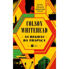As regras da trapaça – A sequência de “Trapaça no Harlem”, do mesmo autor de “O reformatório Nickel”
