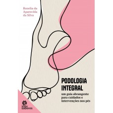 Podologia integral: