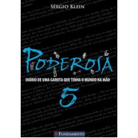 Poderosa 05 - Diário de Uma Garota Que Tinha o Mundo na Mão